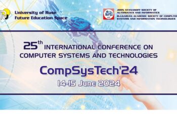 Русенският университет организира 25-тата Международна конференция CompSysTech’24